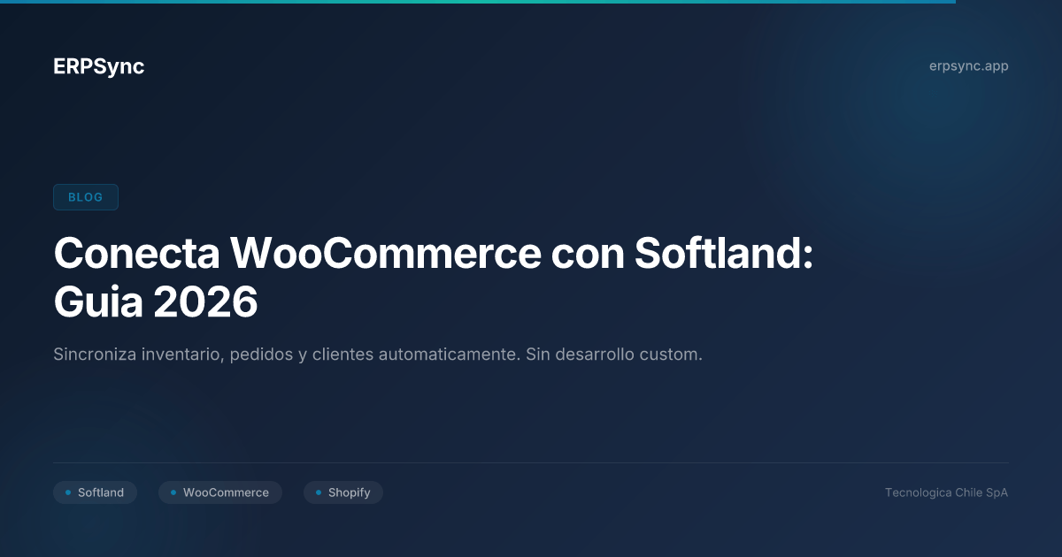Conectar WooCommerce con ERP Softland - Integración automática